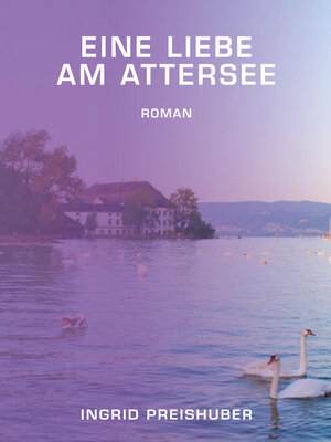 cover image of Eine Liebe am Attersee